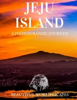 Jeju Island: A Photographic Journey 171722928X Book Cover