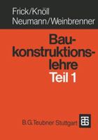 Baukonstruktionslehre Teil 1 3519152509 Book Cover