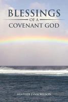 Blessings of a Covenant God 1462723527 Book Cover