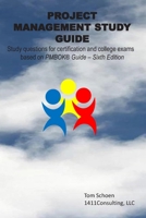 PROJECT MANAGEMENT STUDY GUIDE: Study questions for certification and college exams based on the PMBOK® Guide – Sixth Edition 1980841527 Book Cover