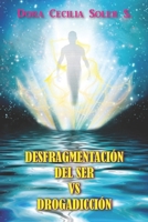 Desfragmentacion del Ser vs Drogadiccion 1731150768 Book Cover