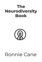 The Neurodiversity Book B0G2T8V8DY Book Cover