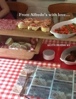 From Alfredo's with love.... 1291217789 Book Cover