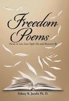 Freedom Poems: Poems to Live Love Fight Die and Resurrect by 1982228636 Book Cover