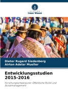 Entwicklungsstudien 2015-2016: Forschungsschwerpunkt: Öffentliche Politik und Sozialmanagement 6206378950 Book Cover