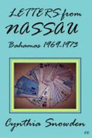Letters from Nassau Bahamas: 1969-1973 1846855616 Book Cover