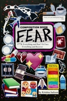 F.e.a.r.: F**k Everything and Run? or Face Everything and Recover 1646102207 Book Cover