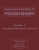 Comprehensive Handbook of Psychotherapy: Interpersonal / Humanistic / Existential (Comprehensive Handbook of Psychotherapy) 0471653284 Book Cover