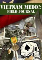 Vietnam Medic: Field Journal 0983710805 Book Cover