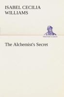 The Alchemist's Secret 1512239968 Book Cover