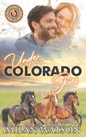 Under Colorado Skies: Colorado Crazy Book 1-3 B085RT8C33 Book Cover