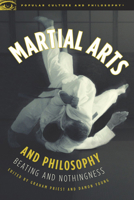 Martial Arts and Philosophy 0812696840 Book Cover