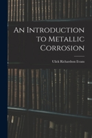 An Introduction to Metallic Corrosion 1014855500 Book Cover