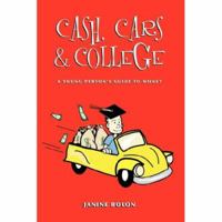 Cash, Cars and College 061513730X Book Cover