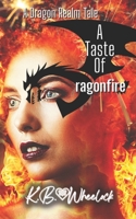 A Taste of Dragonfire 1719857571 Book Cover