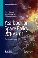 Yearbook on Space Policy 2010/2011: The Forward Look 3709113628 Book Cover