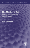 The Monkey's Tail: A Study in Evolution and Parapsychology 103294370X Book Cover