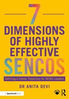 7 Dimensions of Highly Effective Sencos: Defining a Career Trajectory for Send Leaders 1032814926 Book Cover