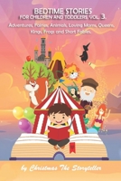 Bedtime stories for Children and Toddlers Vol.3. Adventures, Fairies, Animals, Loving Moms, Queens, Kings, Frogs and Short Fables: Meditation Stories ... stories . Meditation Stories For All Ages.) B08RCMDDT7 Book Cover