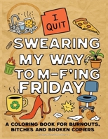 Swearing My Way to M-F'Ing Friday B0F88RLB52 Book Cover