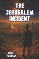 The Jerusalem Incident B0G2SN1NZD Book Cover