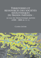 Territoires et ressources des sociétés néolithiques du Bassin parisien: le cas du Néolithique moyen 1784916528 Book Cover