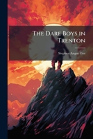 The Dare Boys in Trenton 1171628854 Book Cover