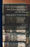 The Genealogy of the Descendants of Several Ancient Puritans ...; 3 1015328784 Book Cover
