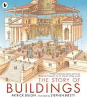 The Story of Buildings: Fifteen Stunning Cross-sections from the Pyramids to the Sydney Opera House 1406381683 Book Cover