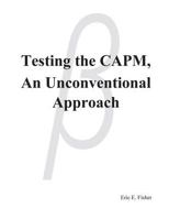 Testing the CAPM, An Unconventional Approach 154516424X Book Cover