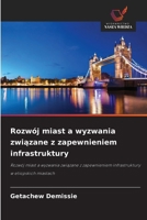 Rozwój miast a wyzwania zwiazane z zapewnieniem infrastruktury (Polish Edition) 6209828256 Book Cover