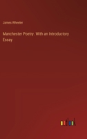 Manchester Poetry. With an Introductory Essay 3385574080 Book Cover