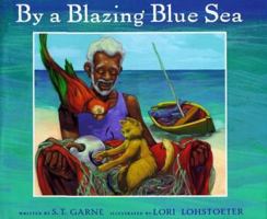By a Blazing Blue Sea 0152017801 Book Cover