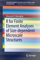 R for Finite Element Analyses of Size-dependent Microscale Structures 9811370133 Book Cover