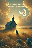 Whispers of the Holy Spirit - Humility B0FS6RM2Y8 Book Cover