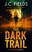 The Dark Trail: An FBI Mystery Thriller (Sean Kruger) 1036706516 Book Cover