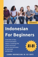 Indonesian For Beginners: Learn Indonesian in 101 Days B0CTT8FFLD Book Cover