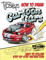 Trosley's How to Draw Cartoon Cars 1613255489 Book Cover