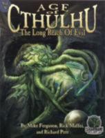Age of Cthulhu, Volume 5: The Long Reach of Evil 0982860919 Book Cover