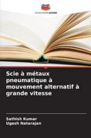 Scie à métaux pneumatique à mouvement alternatif à grande vitesse (French Edition) 6208984505 Book Cover