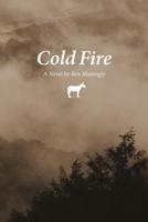 Cold Fire 148186002X Book Cover