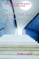 The Junior High Blues 1411634047 Book Cover