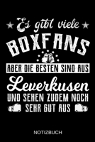 Es gibt viele Boxfans aber die besten sind aus Leverkusen und sehen zudem noch sehr gut aus: A5 Notizbuch Liniert 120 Seiten Geschenk/Geschenkidee zum Geburtstag Weihnachten Ostern Vatertag Muttertag  1706460635 Book Cover