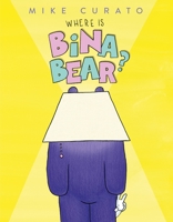 Where Is Bina Bear? 1250762200 Book Cover