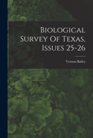 Biological Survey Of Texas, Issues 25-26 1016869576 Book Cover