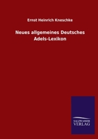 Neues Allgemeines Deutsches Adels-lexikon... 0341246204 Book Cover