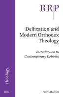 Deification and Modern Orthodox Theology: Introduction to Contemporary Debates 9004547096 Book Cover