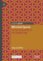 Mirrored Spaces: Social Inequality in the Digital Age 3658427922 Book Cover