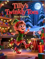 Tilly's Twinkly Toes B0G35Q1Q68 Book Cover