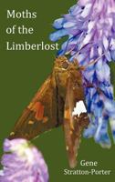 Moths of the Limberlost 1723434507 Book Cover